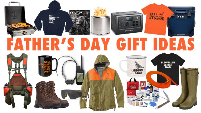 2023 Father's Day Gift Ideas for the Upland Hunting Dad shows Blackstone griddle, t-shirts, hoodie, Bluetti Power Station, Upland Boots, Summit Strap Vest, Garmin Dog Tracking system, Grouse Camp Mug, Dog First Aid Kit, Hunting Jacket, Yeti Cooler, Solo Stove, Covey Rise Mag